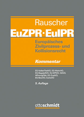 Europäisches Zivilprozess- und Kollisionsrecht EuZPR/EuIPR, Band II/I