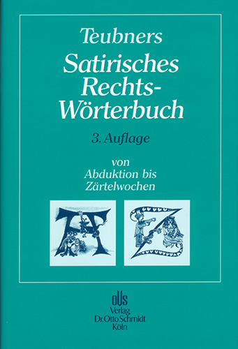 Teubners Satirisches Rechtswörterbuch