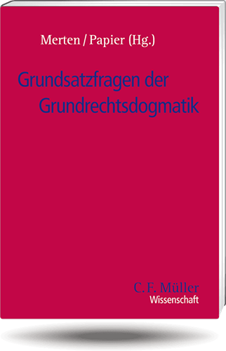 Grundsatzfragen der Grundrechtsdogmatik