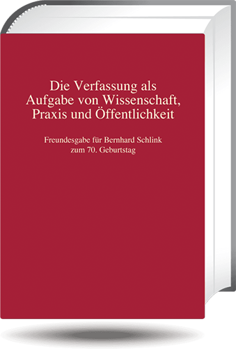 Ansicht: Die Verfassung als Aufgabe von Wissenschaft, Praxis und Öffentlichkeit