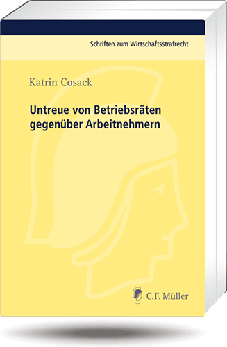 Ansicht: Untreue von Betriebsräten gegenüber Arbeitnehmern