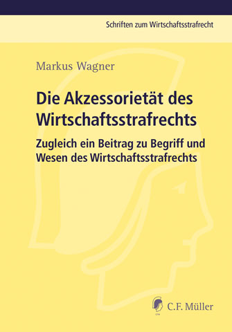 Ansicht: Die Akzessorietät des Wirtschaftsstrafrechts