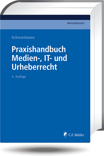 Praxishandbuch Medien-, IT- und Urheberrecht