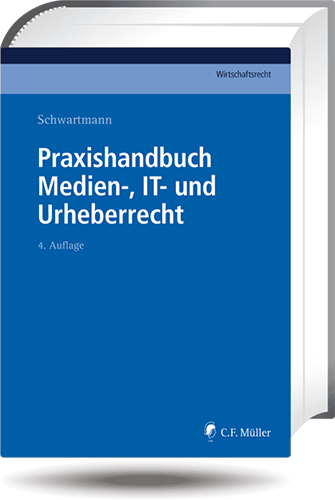 Ansicht: Praxishandbuch Medien-, IT- und Urheberrecht