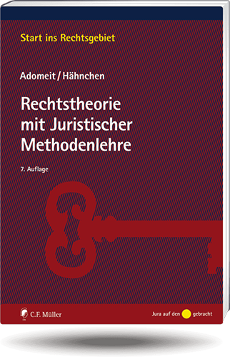 Rechtstheorie mit Juristischer Methodenlehre