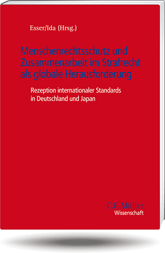 Menschenrechtsschutz und Zusammenarbeit im Strafrecht als globale Herausforderung