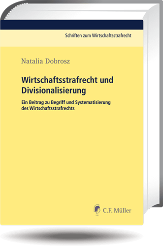 Wirtschaftsstrafrecht und Divisionalisierung