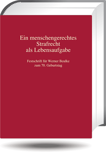 Ansicht: Ein menschengerechtes Strafrecht als Lebensaufgabe