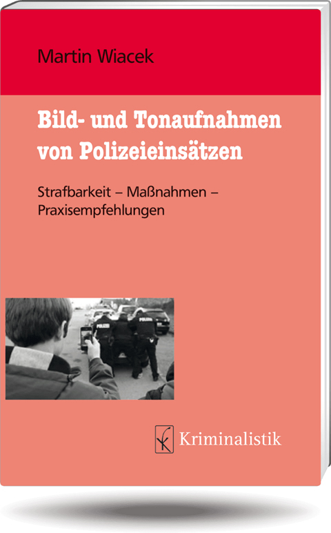 Ansicht: Bild- und Tonaufnahmen von Polizeieinsätzen