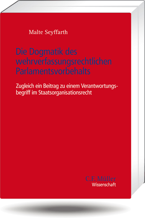 Die Dogmatik des wehrverfassungsrechtlichen Parlamentsvorbehalts