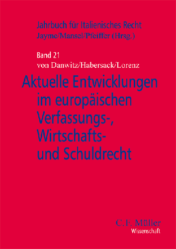 Aktuelle Entwicklungen im europäischen Verfassungs-, Wirtschafts- und Schuldrecht