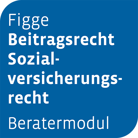 Ansicht: Beratermodul Figge Beitragsrecht Sozialversicherungsrecht