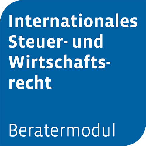 Beratermodul Internationales Steuer- und Wirtschaftsrecht