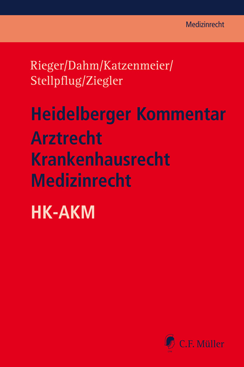 Ansicht: Heidelberger Kommentar Arztrecht Krankenhausrecht Medizinrecht - HK-AKM