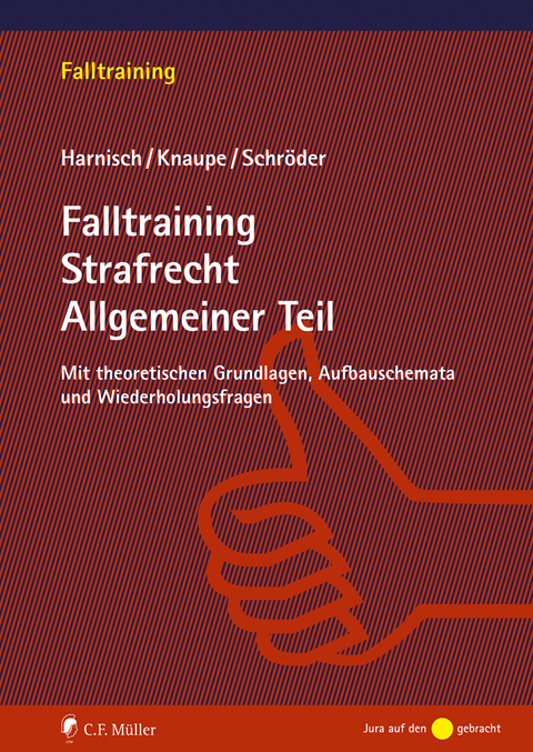 Ansicht: Falltraining Strafrecht Allgemeiner Teil