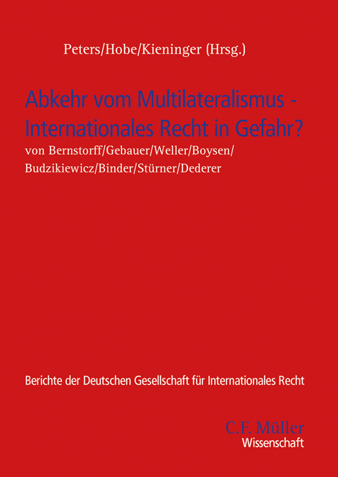 Abkehr vom Multilateralismus – Internationales Recht in Gefahr?
