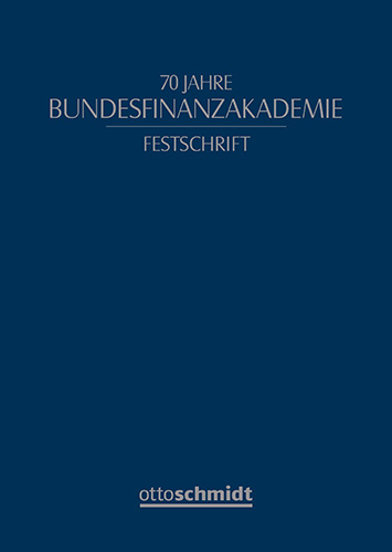 Ansicht: Festschrift 70 Jahre Bundesfinanzakademie 