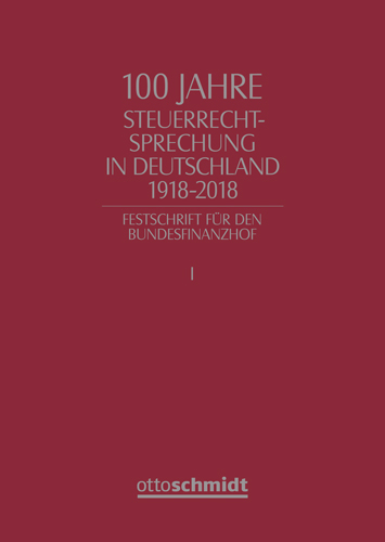 Ansicht: 100 Jahre Steuerrechtsprechung in Deutschland 1918-2018
