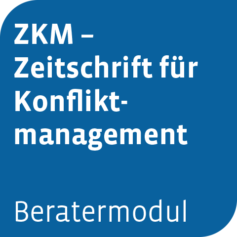 Ansicht: Beratermodul ZKM Zeitschrift für Konfliktmanagement