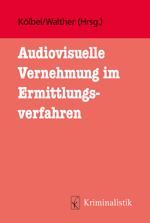 Ansicht: Audiovisuelle Vernehmung im Ermittlungsverfahren