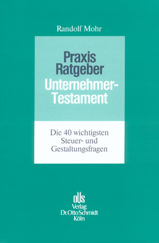 Praxis-Ratgeber Unternehmertestament