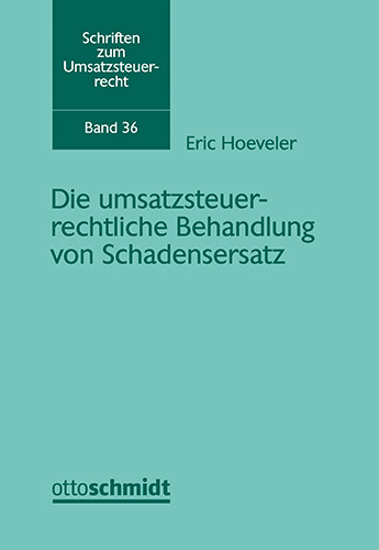 Die umsatzsteuerrechtliche Behandlung von Schadensersatz