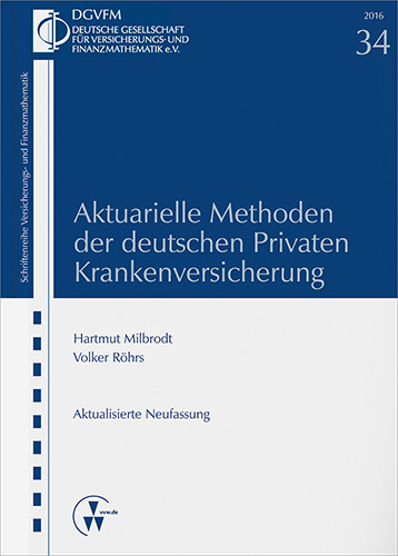 Aktuarielle Methoden der deutschen Privaten Krankenversicherung