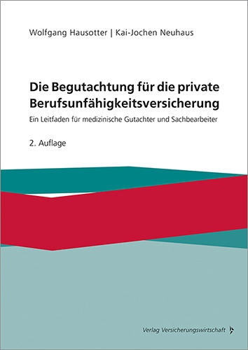 Die Begutachtung für die private Berufsunfähigkeitsversicherung