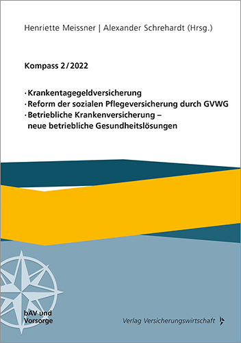 Krankentagegeldversicherung, Reform der sozialen Pflegeversicherung durch GVWG, Betriebliche Krankenversicherung – neue betriebliche Gesundheitslösungen