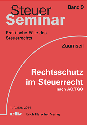 Rechtsschutz im Steuerrecht nach AO/FGO