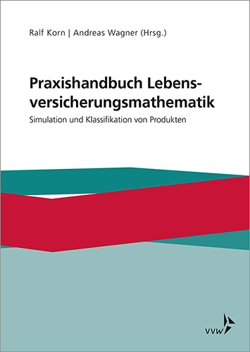 Praxishandbuch Lebensversicherungsmathematik