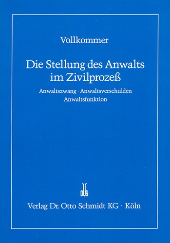 Die Stellung des Anwalts im Zivilprozeß