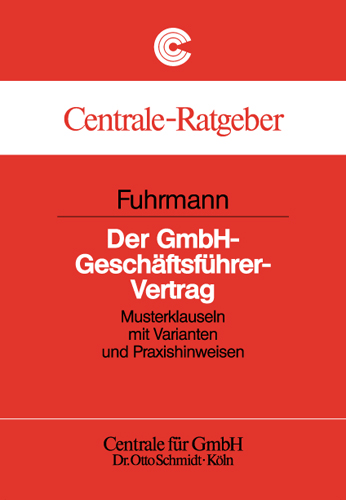 Der GmbH-Geschäftsführer-Vertrag