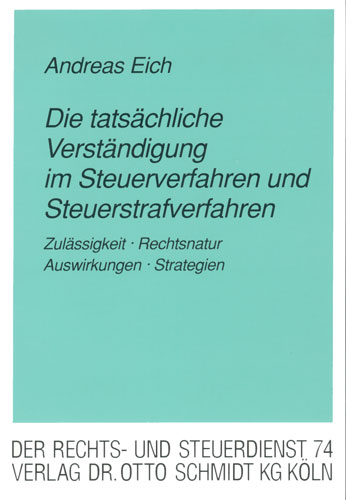 Die tatsächliche Verständigung im Steuerverfahren und Steuerstrafverfahren