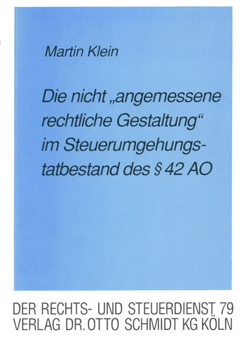 Die nicht "angemessene rechtliche Gestaltung" im Steuerumgehungstatbestand des § 42 AO