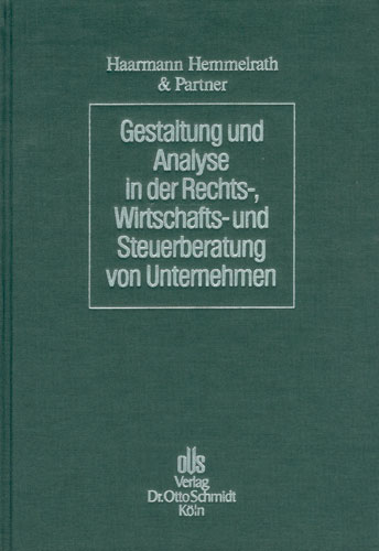 Gestaltung und Analyse in der Rechts-, Wirtschafts- und Steuerberatung von Unternehmen