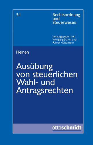 Ausübung von steuerlichen Wahl- und Antragsrechten