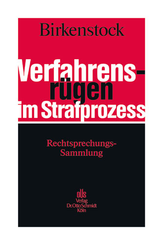 Verfahrensrügen im Strafprozess - Rechtsprechungs-Sammlung