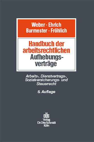 Handbuch der arbeitsrechtlichen Aufhebungsverträge