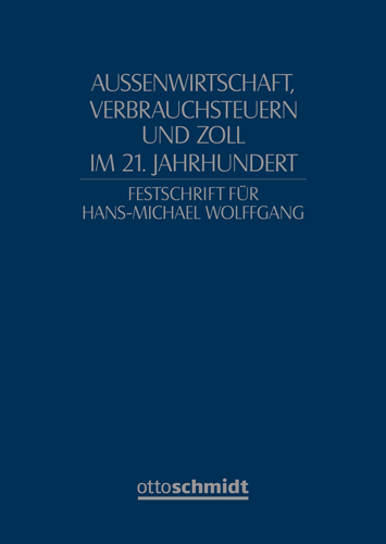 Außenwirtschaft, Verbrauchsteuern und Zoll im 21.Jahrhundert