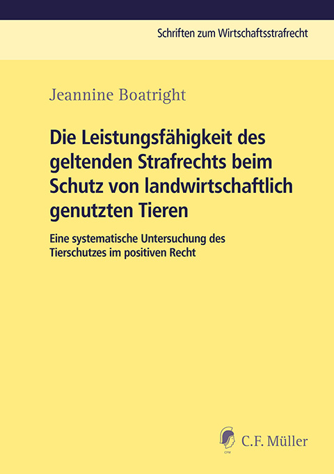 Die Leistungsfähigkeit des geltenden Strafrechts beim Schutz von landwirtschaftlich genutzten Tieren