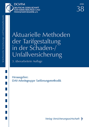 Aktuarielle Methoden der Tarifgestaltung in der Schaden-/Unfallversicherung