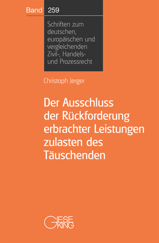 Der Ausschluss der Rückforderung erbrachter Leistungen zulasten des Täuschenden