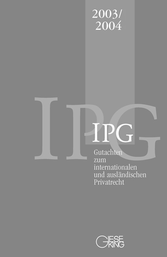Gutachten zum internationalen und ausländischen Privatrecht (IPG) IPG 2003/2004