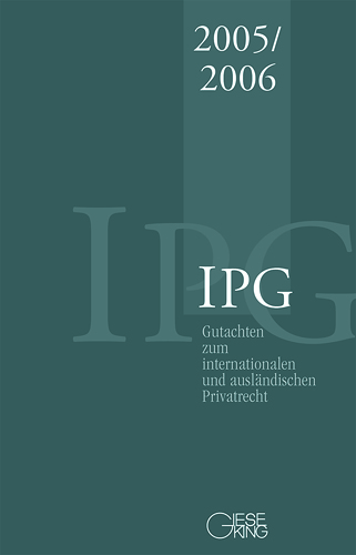 Gutachten zum Internationalen und ausländischen Privatrecht IPG 2005/2006