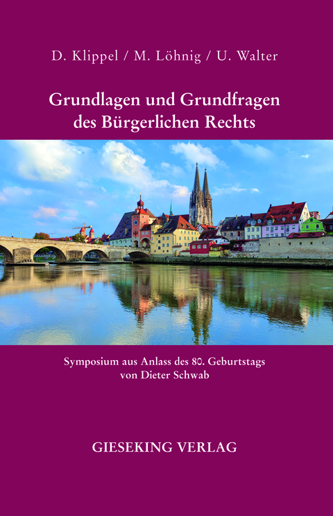 Grundlagen und Grundfragen des Bürgerlichen Rechts