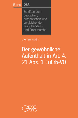 Der gewöhnliche Aufenthalt in Art. 4, 21 Abs. 1 EuErb-VO