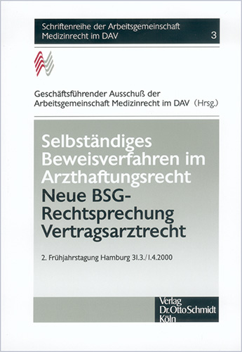 Selbständiges Beweisverfahren im Arzthaftungsrecht - Neue BSG-Rechtsprechung Vertragsarztrecht