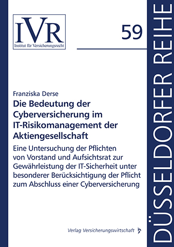Die Bedeutung der Cyberversicherung im IT-Risikomanagement der Aktiengesellschaft
