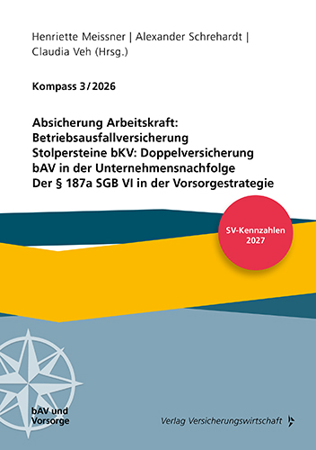 Absicherung Arbeitskraft:  Betriebsausfallversicherung, Stolpersteine bKV: Doppelversicherung, bAV in der Unternehmensnachfolge, Der § 187a SGB VI in der Vorsorgestrategie